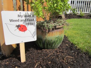 Homeowners who pledged to avoid weed and feed put up free lawn signs to encourage their neighbors to do the same.